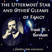 Uttermost Star, and Other Gleams of Fancy