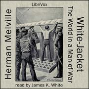 White Jacket, or The World in a Man-of-War