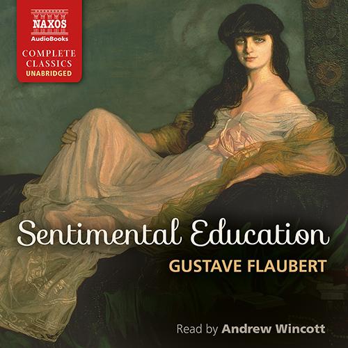 Sentimental Education (Unabridged) - Gustave Flaubert