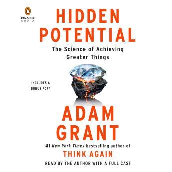 Hidden Potential: The Science of Achieving Greater Things [Fixed] - Adam Grant - Adam Grant