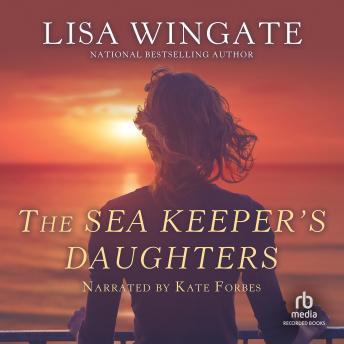 The Sea Keepers Daughters - Lisa Wingate