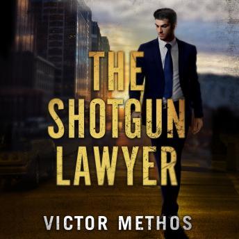The Shotgun Lawyer - Victor Methos