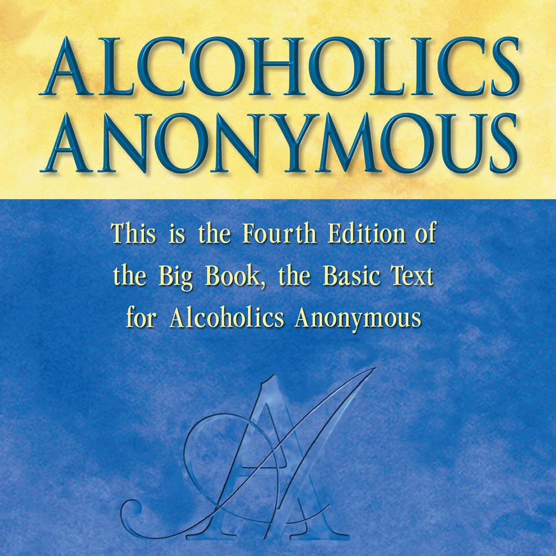 Alcoholics Anonynous - Big Book, Daily Reflections, Living Sober, Twelve Steps and Twelve Traditions - Alcoholics Anonymous World Services, Inc.