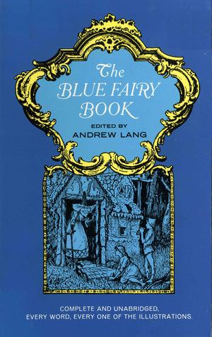 The Blue Fairy Book (Coloured Fairy Books #1) - Andrew Lang
