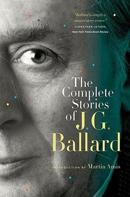 The Complete Short Stories - J. G. Ballard