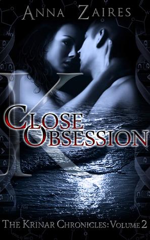 Close Obsession (The Krinar Chronicles #2) - Anna Zaires