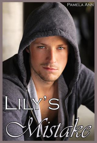 Lilys Mistake (Its Always Been You #1) - Pamela Ann