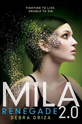 Renegade (MILA 2.0 #2) - Debra Driza