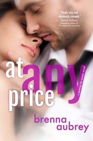 At Any Price (Gaming the System #1) - Brenna Aubrey