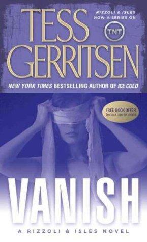 Vanish (Rizzoli & Isles #5) REQ - Tess Gerritsen