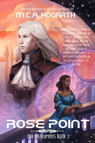 Rose Point (Her Instruments #2) - M.C.A. Hogarth
