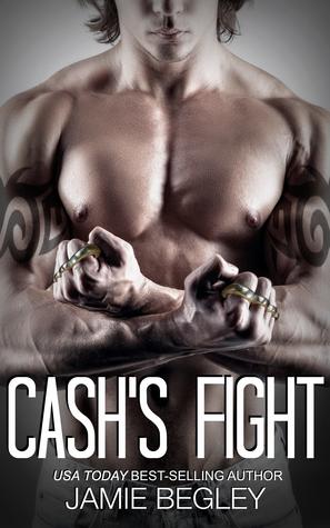 Cashs Fight (The Last Riders #5) - Jamie Begley