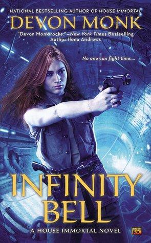 Infinity Bell (House Immortal, #2) - Devon Monk
