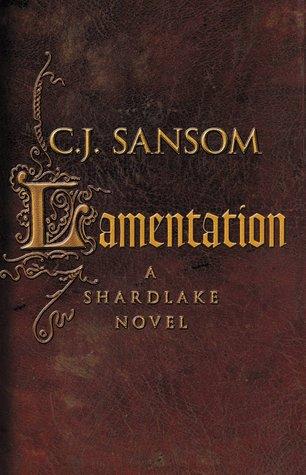 Lamentation (Matthew Shardlake #6) - C.J. Sansom