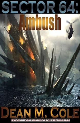 Ambush (Sector 64 #1) - Dean M. Cole