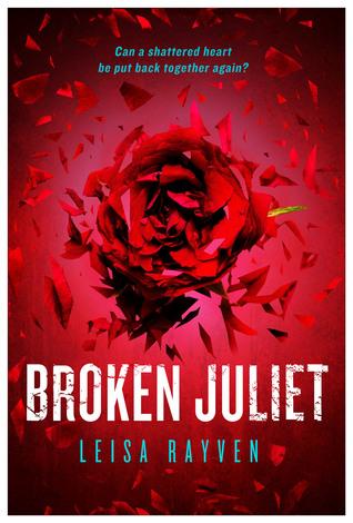 Broken Juliet (Starcrossed #2) - Leisa Rayven