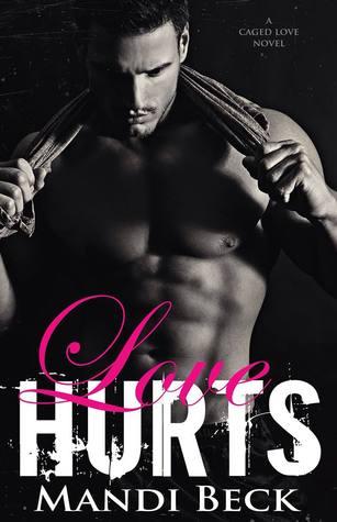 Love Hurts (Caged Love #1) - Mandi Beck