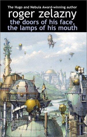 The Doors of His Face, the Lamps of His Mouth - Roger Zelazny