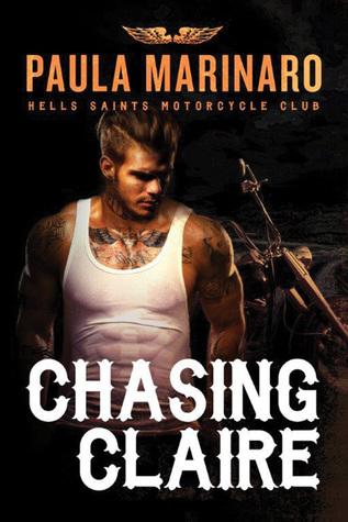 Chasing Claire (Hells Saints Motorcycle Club #2) - Paula Marinaro
