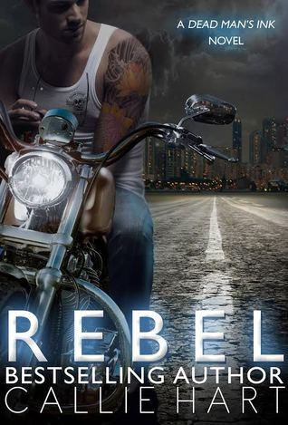 Rebel (Dead Mans Ink #1) - Callie Hart