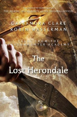 The Lost Herondale (Tales from the Shadowhunter Academy, #2) - Cassandra Clare, Robin Wasserman