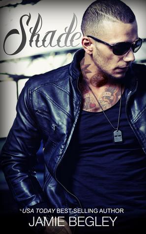 Shade (The Last Riders #6) - Jamie Begley