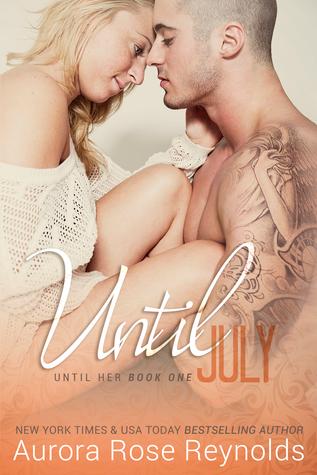 Until July (Until Her #1) - Aurora Rose Reynolds