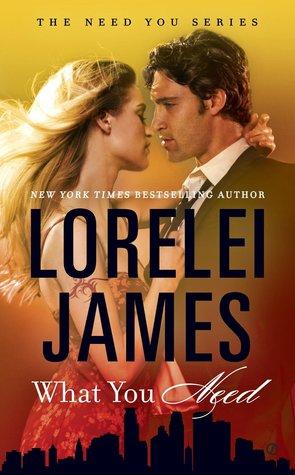 What You Need (Need You #1) - Lorelei James