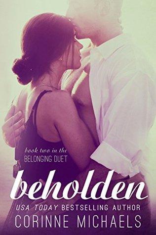 Beholden (The Belonging Duet #2) - Corinne Michaels