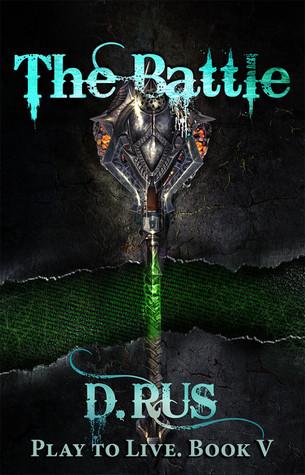 The Battle (Play to Live #5) - D. Rus
