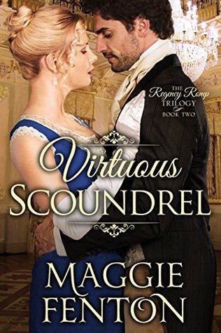 Virtuous Scoundrel (The Regency Romp Trilogy Book 2) - Maggie Fenton