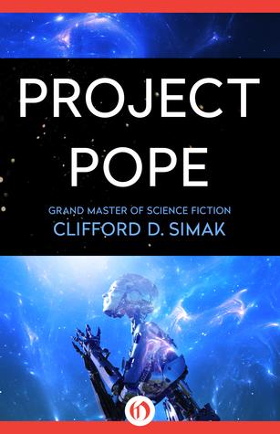 Project Pope - Clifford D. Simak