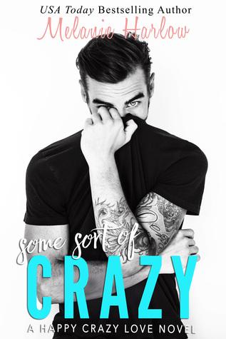 Some Sort of Crazy (Happy Crazy Love #2) - Melanie Harlow