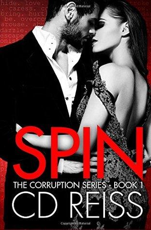 Spin (Corruption #1) - C.D. Reiss
