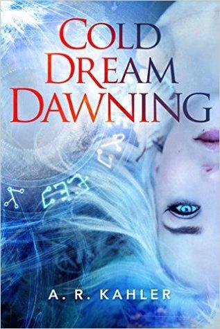 Cold Dream Dawning (Pale Queen, #2) - A. R. Kahler