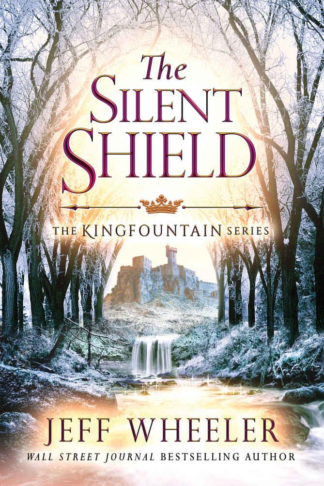 The Silent Shield (The Kingfountain Series Book 5) - Jeff Wheeler