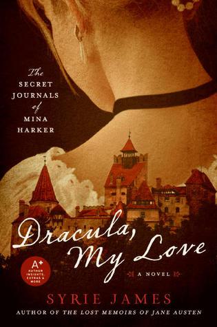 Dracula, My Love: The Secret Journals of Mina Harker - Syrie James