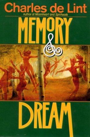 Memory & Dream - Charles de Lint