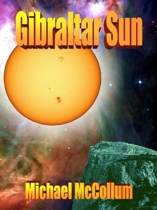 Gibraltar Sun (Gibraltar Stars #2) - Michael McCollum