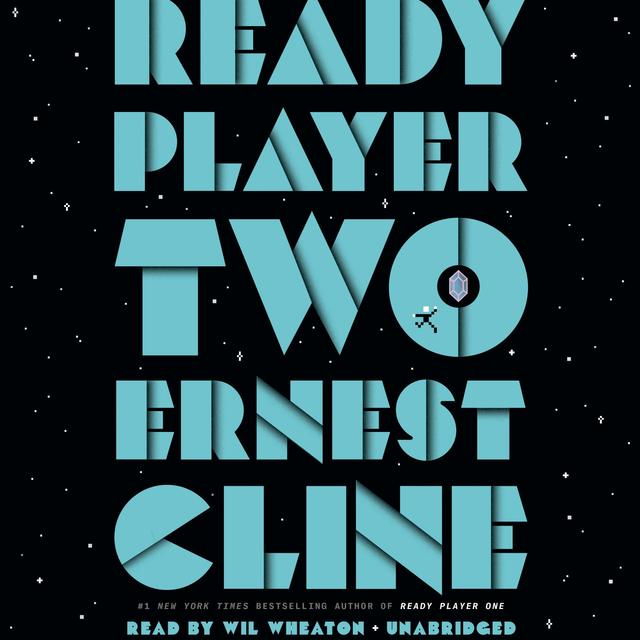Ready Player Two (Chapterized) - Ernest Cline