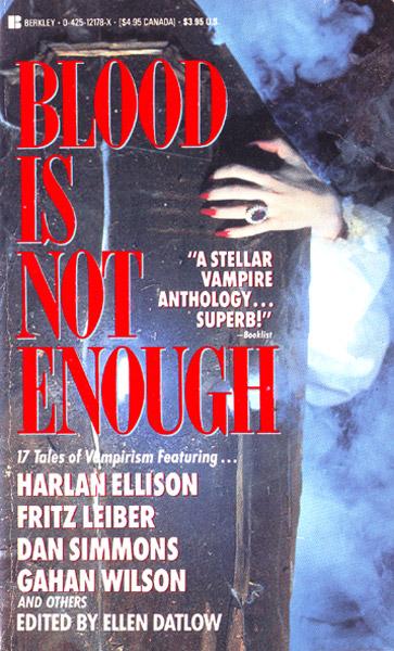 Blood is Not Enough - ed. Ellen Datlow
