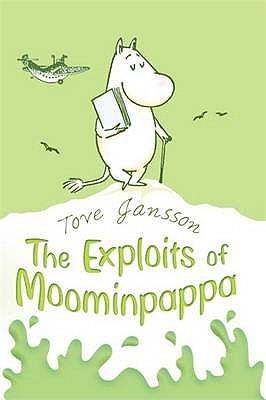 The Exploits Of Moominpappa (Mumintrollen) Bk 4 - Tove Jansson