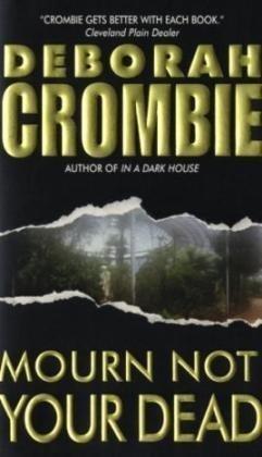 Mourn Not Your Dead (Duncan Kincaid & Gemma James #4 - Deborah Crombie