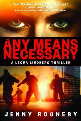 Any Means Necessary (Leona #2) - Jenny Rogneby