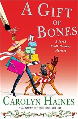 A Gift of Bones (Sarah Booth Delaney #19) - Carolyn Haines