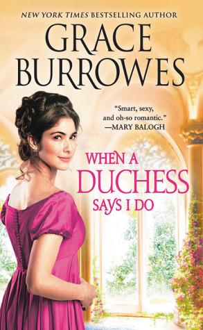 When A Duchess Says I Do (Rogues To Riches) Bk 2 - Grace Borrowes