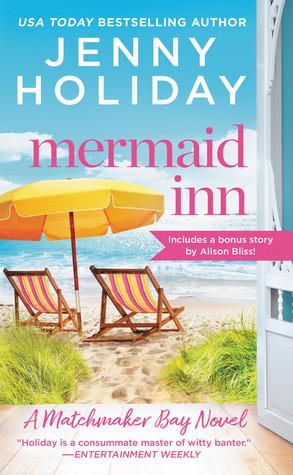 The Mermaid Inn (Matchmaker Bay) Bk 1 - Jenny Holiday