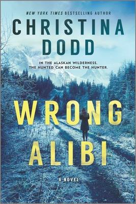 Wrong Alibi (Murder In Alaska) Bk 1 - Christina Dodd