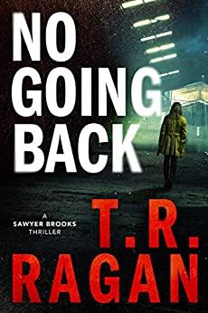 No Going Back - T. R. Ragan