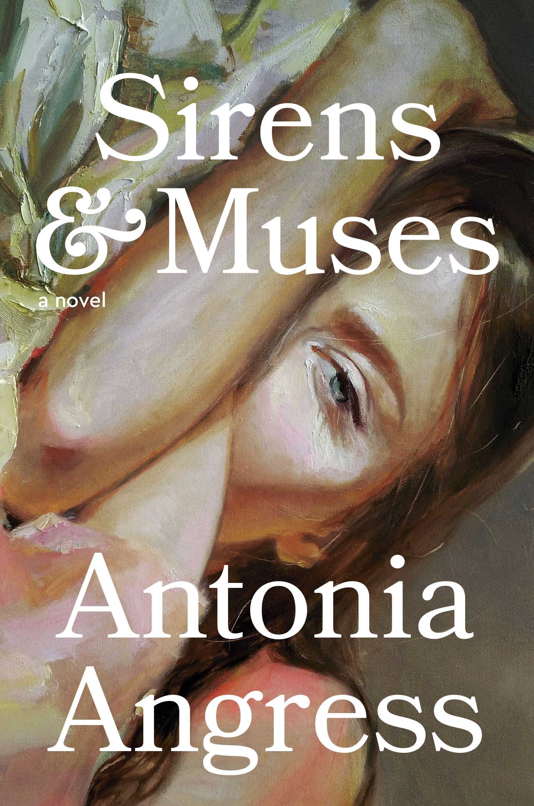 Sirens & Muses - Antonia Angress